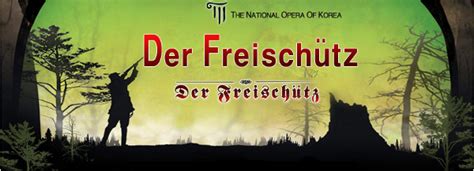  Der Freischütz – Eine düstere Oper voller mystischer Jäger und treuer Liebe